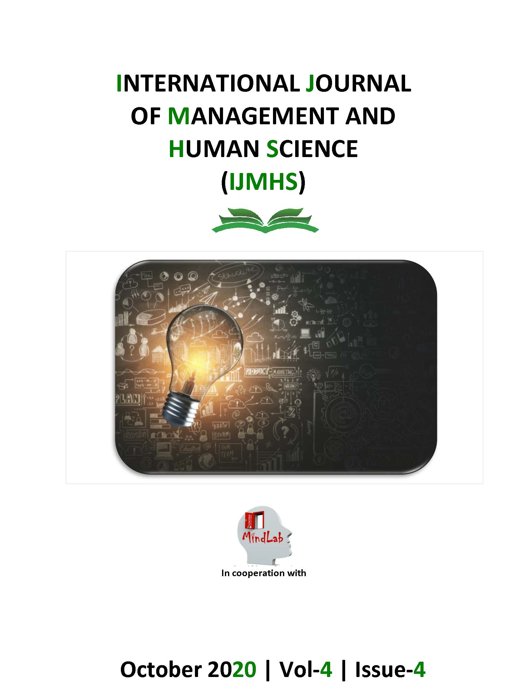 					View Vol. 4 No. 4 (2020): International Journal of Management and Human Sciences (IJMHS) 
				