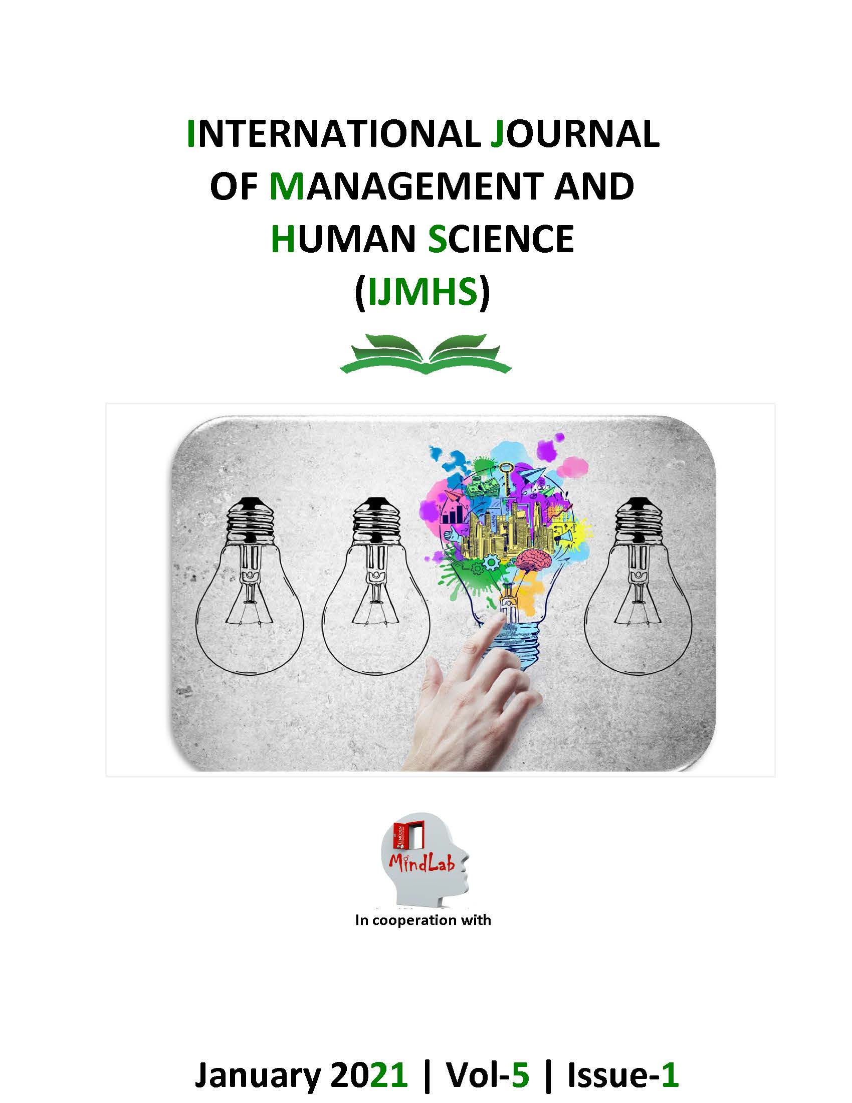 					View Vol. 5 No. 1 (2021): International Journal of Management and Human Sciences (IJMHS) 
				