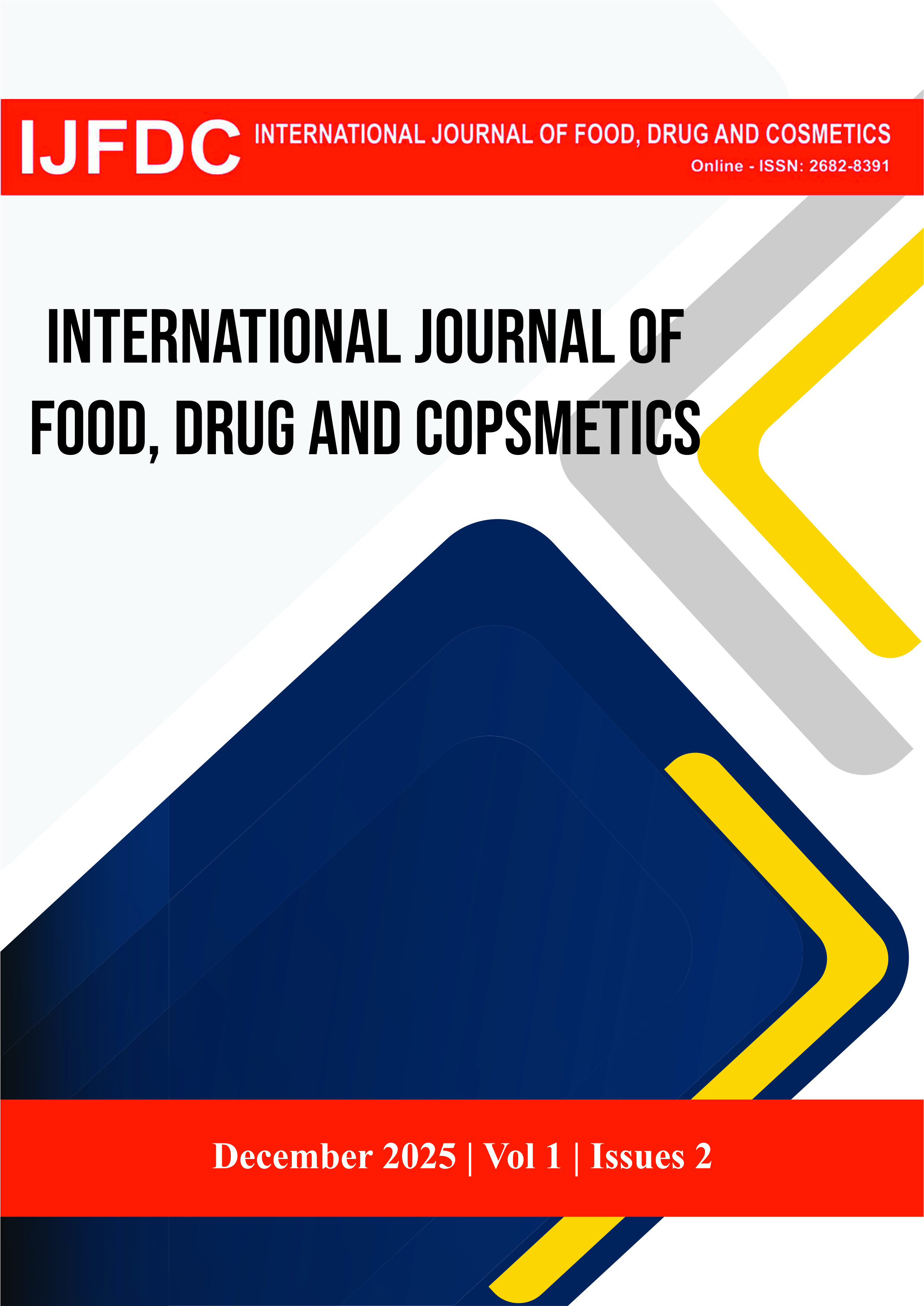 					View Vol. 1 No. 2 (2025): The International Journal of Food, Drug and Cosmetics (IJFDC)
				