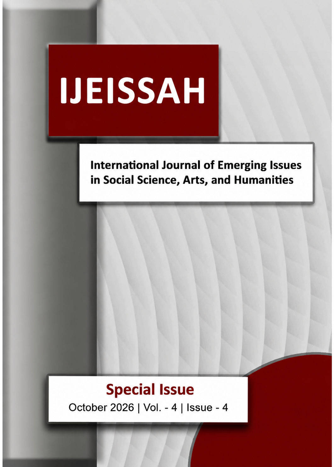 					View Vol. 4 No. 4 (2026): International Journal of Emerging Issues in Social Science, Arts, and Humanities (IJEISSAH)
				